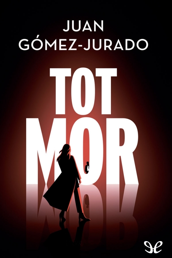 Descargar Tot mor - Juan Gómez-Jurado - Descarga libros gratis en PDF, EPUB o Mobi descargar tot mor juan gomez jurado 684959c09d86c - Descargar Tot mor - Juan Gómez-Jurado - Descarga libros gratis en PDF, EPUB o Mobi