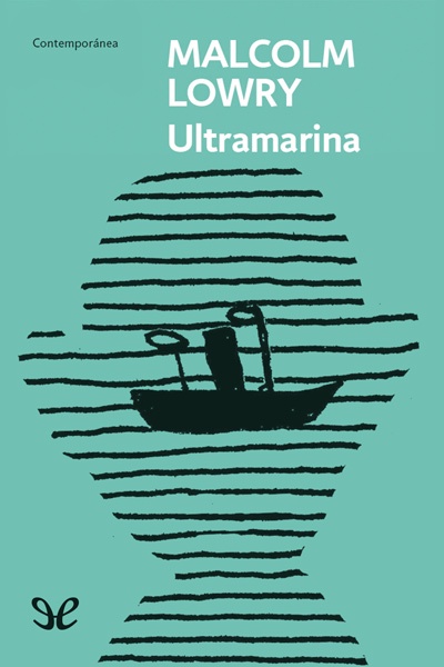 descargar ultramarina malcolm lowry 685fc32357bca - Descargar Ultramarina - Malcolm Lowry - Descarga libros gratis en PDF, EPUB o Mobi