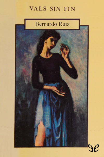 Descargar Vals sin fin - Bernardo Ruiz - Descarga libros gratis en PDF, EPUB o Mobi descargar vals sin fin bernardo ruiz 684e9f96491d1 - Descargar Vals sin fin - Bernardo Ruiz - Descarga libros gratis en PDF, EPUB o Mobi