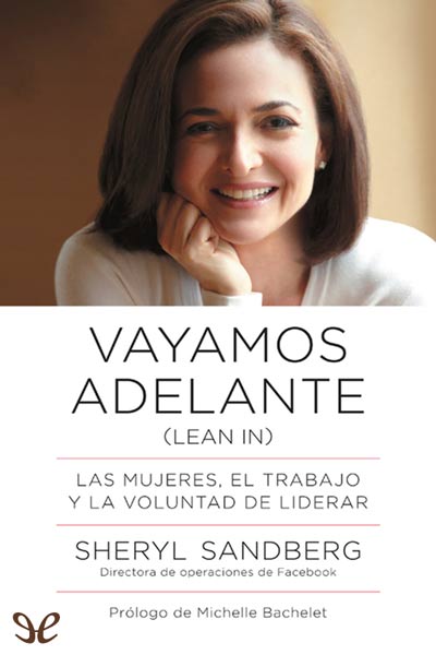 Descargar Vayamos adelante - Sheryl Sandberg - Descarga libros gratis en PDF, EPUB o Mobi descargar vayamos adelante sheryl sandberg 685d203b74b82 - Descargar Vayamos adelante - Sheryl Sandberg - Descarga libros gratis en PDF, EPUB o Mobi