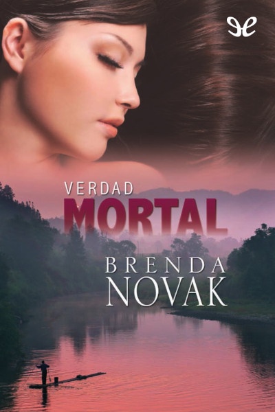 Descargar Verdad mortal - Brenda Novak - Descarga libros gratis en PDF, EPUB o Mobi descargar verdad mortal brenda novak 684d4e2f46806 - Descargar Verdad mortal - Brenda Novak - Descarga libros gratis en PDF, EPUB o Mobi