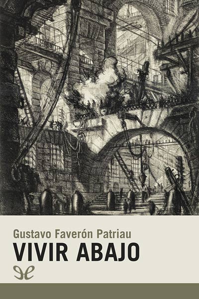 Descargar Vivir abajo - Gustavo Faverón Patriau - Descarga libros gratis en PDF, EPUB o Mobi descargar vivir abajo gustavo faveron patriau 6851428d468fe - Descargar Vivir abajo - Gustavo Faverón Patriau - Descarga libros gratis en PDF, EPUB o Mobi