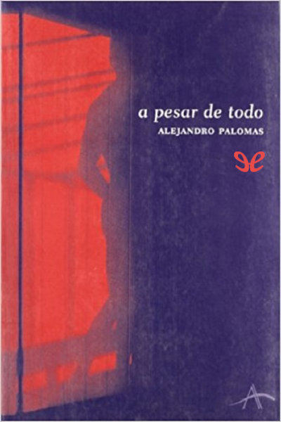 Descargar A pesar de todo - Alejandro Palomas - Descarga libros gratis en PDF, EPUB o Mobi descargar a pesar de todo alejandro palomas 6867ac107631f - Descargar A pesar de todo - Alejandro Palomas - Descarga libros gratis en PDF, EPUB o Mobi