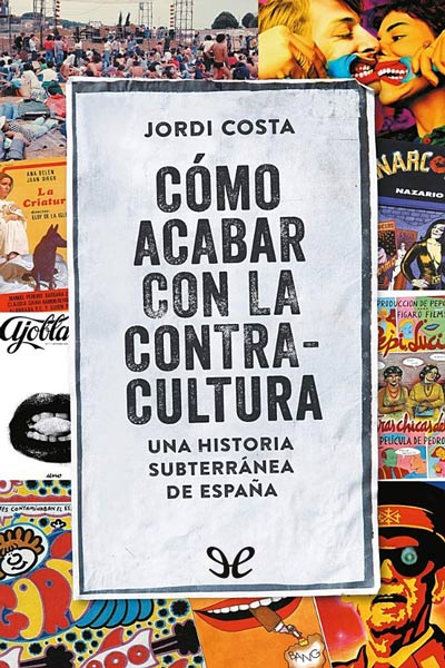 Descargar Cómo acabar con la contracultura - Jordi Costa - Descarga libros gratis en PDF, EPUB o Mobi descargar como acabar con la contracultura jordi costa 6884acfee379d - Descargar Cómo acabar con la contracultura - Jordi Costa - Descarga libros gratis en PDF, EPUB o Mobi
