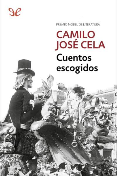 Descargar Cuentos escogidos - Camilo José Cela - Descarga libros gratis en PDF, EPUB o Mobi descargar cuentos escogidos camilo jose cela 6885fe73273c2 - Descargar Cuentos escogidos - Camilo José Cela - Descarga libros gratis en PDF, EPUB o Mobi