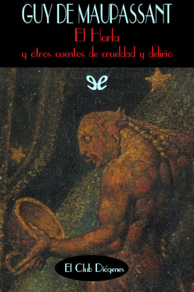descargar el horla y otros cuentos de crueldad y delirio guy de maupassant 68820a3a5957b - Descargar El Horla y otros cuentos de crueldad y delirio - Guy de Maupassant - Descarga libros gratis en PDF, EPUB o Mobi