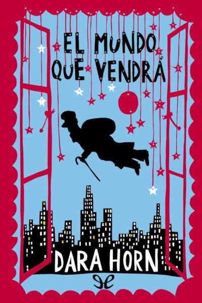 Descargar El mundo que vendrá - Dara Horn - Descarga libros gratis en PDF, EPUB o Mobi descargar el mundo que vendra dara horn 6873897cf3aa3 - Descargar El mundo que vendrá - Dara Horn - Descarga libros gratis en PDF, EPUB o Mobi