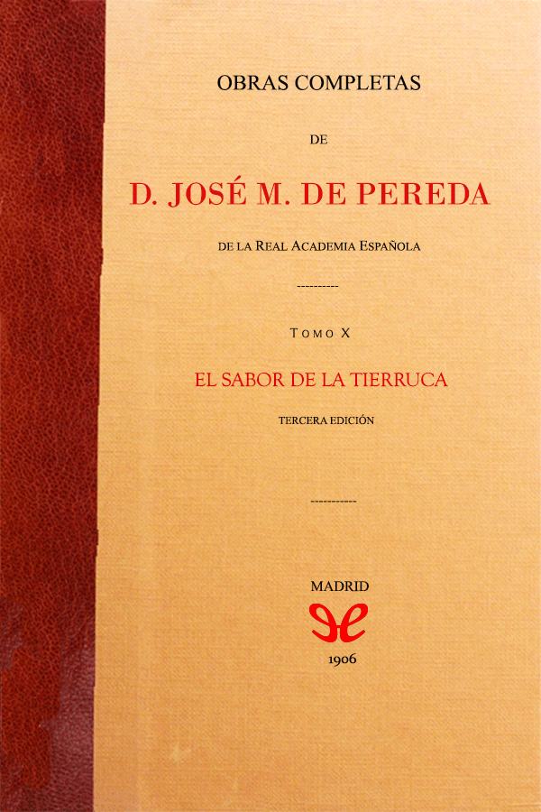 Descargar El sabor de la tierruca - José María de Pereda - Descarga libros gratis en PDF, EPUB o Mobi descargar el sabor de la tierruca jose maria de pereda 68762c746f257 - Descargar El sabor de la tierruca - José María de Pereda - Descarga libros gratis en PDF, EPUB o Mobi