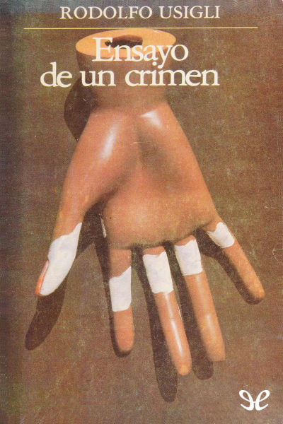 Descargar Ensayo de un crimen - Rodolfo Usigli - Descarga libros gratis en PDF, EPUB o Mobi descargar ensayo de un crimen rodolfo usigli 6888a17082b54 - Descargar Ensayo de un crimen - Rodolfo Usigli - Descarga libros gratis en PDF, EPUB o Mobi