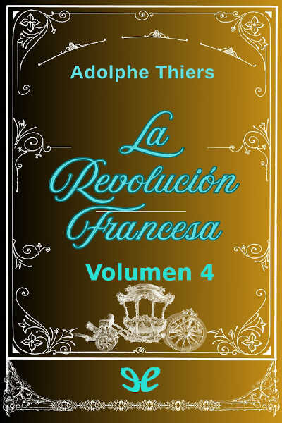 Descargar Historia de la Revolución Francesa. Vol. 4 - Louis Adolphe Thiers - Descarga libros gratis en PDF, EPUB o Mobi descargar historia de la revolucion francesa vol 4 louis adolphe thiers 6867abf943d18 - Descargar Historia de la Revolución Francesa. Vol. 4 - Louis Adolphe Thiers - Descarga libros gratis en PDF, EPUB o Mobi