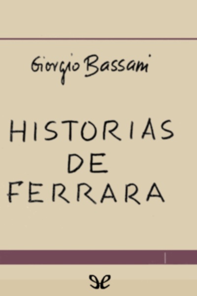 Descargar Historias de Ferrara - Giorgio Bassani - Descarga libros gratis en PDF, EPUB o Mobi descargar historias de ferrara giorgio bassani 6889f2e9e5a0a - Descargar Historias de Ferrara - Giorgio Bassani - Descarga libros gratis en PDF, EPUB o Mobi