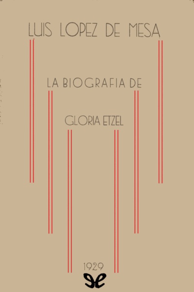 Descargar La biografía de Gloria Etzel - Luis López de Mesa - Descarga libros gratis en PDF, EPUB o Mobi descargar la biografia de gloria etzel luis lopez de mesa 6870e665ec944 - Descargar La biografía de Gloria Etzel - Luis López de Mesa - Descarga libros gratis en PDF, EPUB o Mobi