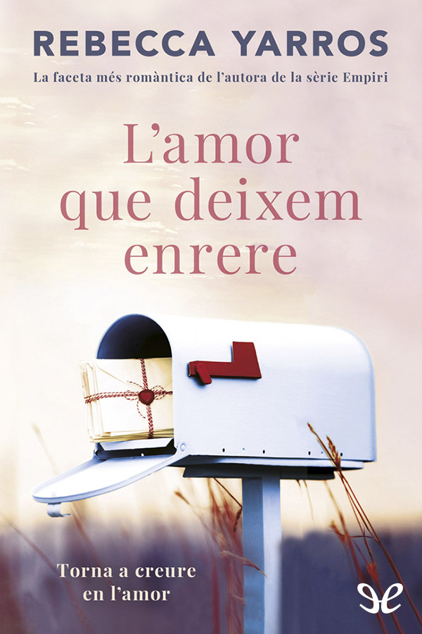 Descargar L’amor que deixem enrere - Rebecca Yarros - Descarga libros gratis en PDF, EPUB o Mobi descargar lamor que deixem enrere rebecca yarros 687cc41f9e7b6 - Descargar L’amor que deixem enrere - Rebecca Yarros - Descarga libros gratis en PDF, EPUB o Mobi