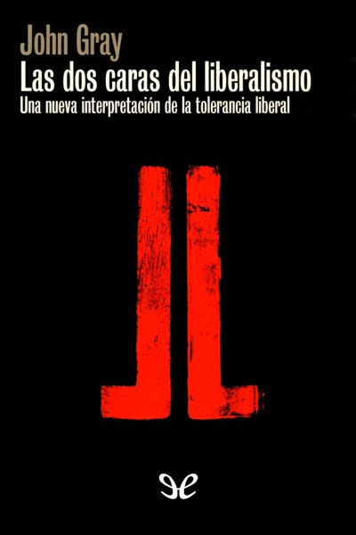 Descargar Las dos caras del liberalismo - John Gray - Descarga libros gratis en PDF, EPUB o Mobi descargar las dos caras del liberalismo john gray 6887503b31308 - Descargar Las dos caras del liberalismo - John Gray - Descarga libros gratis en PDF, EPUB o Mobi