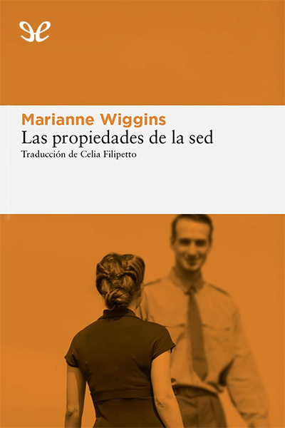 Descargar Las propiedades de la sed - Marianne Wiggins - Descarga libros gratis en PDF, EPUB o Mobi descargar las propiedades de la sed marianne wiggins 68777e6105b53 - Descargar Las propiedades de la sed - Marianne Wiggins - Descarga libros gratis en PDF, EPUB o Mobi