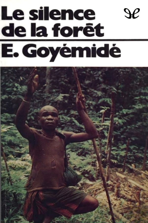 Descargar Le silence de la forêt - Étienne Goyémidé - Descarga libros gratis en PDF, EPUB o Mobi descargar le silence de la foret etienne goyemide 686508dcae5e1 - Descargar Le silence de la forêt - Étienne Goyémidé - Descarga libros gratis en PDF, EPUB o Mobi