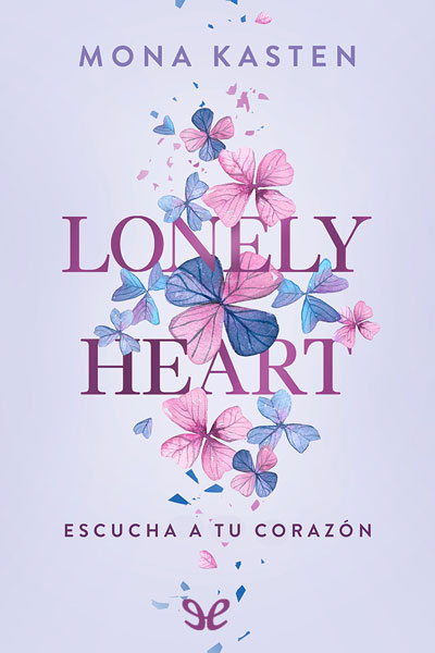 Descargar Lonely Heart. Escucha a tu corazón - Mona Kasten - Descarga libros gratis en PDF, EPUB o Mobi descargar lonely heart escucha a tu corazon mona kasten 6884ad3877129 - Descargar Lonely Heart. Escucha a tu corazón - Mona Kasten - Descarga libros gratis en PDF, EPUB o Mobi