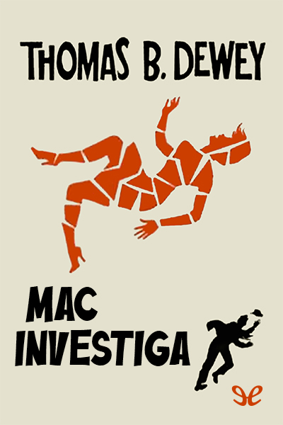 Descargar Mac investiga - Thomas B. Dewey - Descarga libros gratis en PDF, EPUB o Mobi descargar mac investiga thomas b dewey 686cf2155b84b - Descargar Mac investiga - Thomas B. Dewey - Descarga libros gratis en PDF, EPUB o Mobi