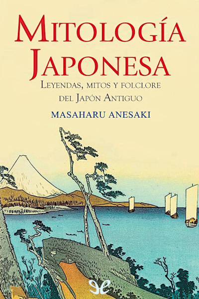 Descargar Mitología japonesa. - Masaharu Anesaki - Descarga libros gratis en PDF, EPUB o Mobi descargar mitologia japonesa masaharu anesaki 68820a234580d - Descargar Mitología japonesa. - Masaharu Anesaki - Descarga libros gratis en PDF, EPUB o Mobi