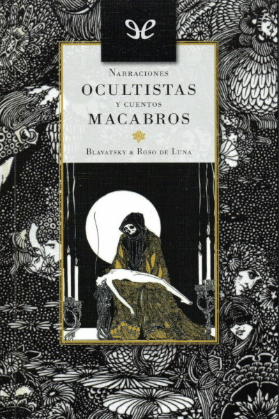 descargar narraciones ocultistas y cuentos macabros helena petrovna blavatsky 688b44755d330 - Descargar Narraciones ocultistas y cuentos macabros - Helena Petrovna Blavatsky - Descarga libros gratis en PDF, EPUB o Mobi