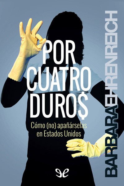 Descargar Por cuatro duros - Barbara Ehrenreich - Descarga libros gratis en PDF, EPUB o Mobi descargar por cuatro duros barbara ehrenreich 686ba0969e8bf - Descargar Por cuatro duros - Barbara Ehrenreich - Descarga libros gratis en PDF, EPUB o Mobi