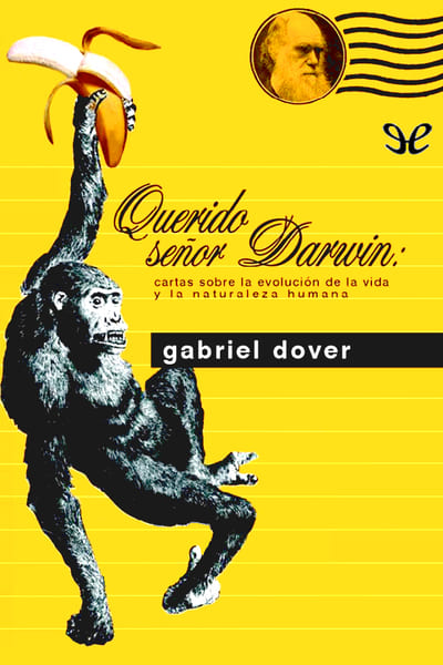 Descargar Querido señor Darwin - Gabriel A. Dover - Descarga libros gratis en PDF, EPUB o Mobi descargar querido senor darwin gabriel a dover 68665a991d0b0 - Descargar Querido señor Darwin - Gabriel A. Dover - Descarga libros gratis en PDF, EPUB o Mobi