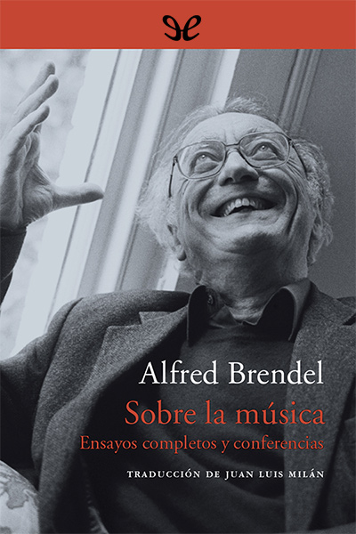 Descargar Sobre la música - Alfred Brendel - Descarga libros gratis en PDF, EPUB o Mobi descargar sobre la musica alfred brendel 68777e6cab724 - Descargar Sobre la música - Alfred Brendel - Descarga libros gratis en PDF, EPUB o Mobi