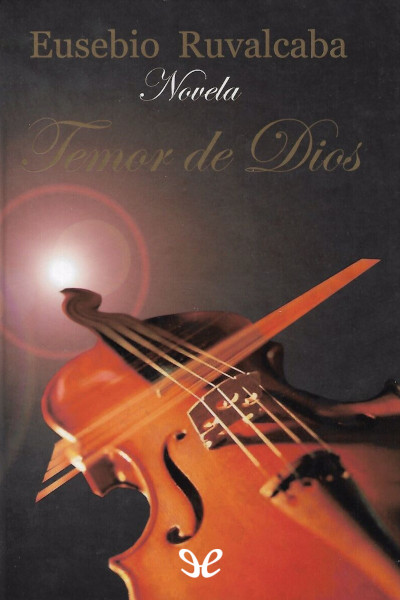 Descargar Temor de Dios - Eusebio Ruvalcaba - Descarga libros gratis en PDF, EPUB o Mobi descargar temor de dios eusebio ruvalcaba 687e15e957d6f - Descargar Temor de Dios - Eusebio Ruvalcaba - Descarga libros gratis en PDF, EPUB o Mobi