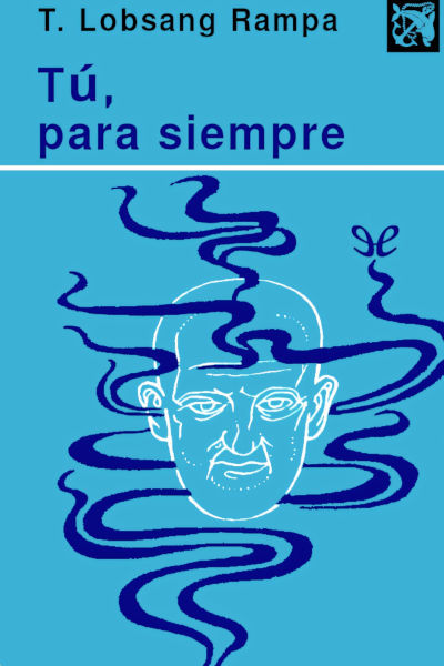 Descargar Tú, para siempre - T. Lobsang Rampa - Descarga libros gratis en PDF, EPUB o Mobi descargar tu para siempre t lobsang rampa 686a4f17559e2 - Descargar Tú, para siempre - T. Lobsang Rampa - Descarga libros gratis en PDF, EPUB o Mobi