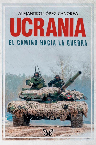 Descargar Ucrania El camino hacia la guerra - Alejandro López Canorea - Descarga libros gratis en PDF, EPUB o Mobi descargar ucrania el camino hacia la guerra alejandro lopez canorea 6880b88b80451 - Descargar Ucrania El camino hacia la guerra - Alejandro López Canorea - Descarga libros gratis en PDF, EPUB o Mobi