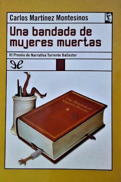 Descargar Una bandada de mujeres muertas - Carlos Martínez Montesinos - Descarga libros gratis en PDF, EPUB o Mobi descargar una bandada de mujeres muertas carlos martinez montesinos 687e15ddd8e35 - Descargar Una bandada de mujeres muertas - Carlos Martínez Montesinos - Descarga libros gratis en PDF, EPUB o Mobi