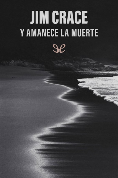 Descargar Y amanece la muerte - Jim Crace - Descarga libros gratis en PDF, EPUB o Mobi descargar y amanece la muerte jim crace 688b4469bed3e - Descargar Y amanece la muerte - Jim Crace - Descarga libros gratis en PDF, EPUB o Mobi