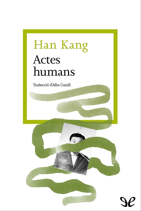Descargar Actes humans - Kang Han - Descarga libros gratis en PDF, EPUB o Mobi descargar actes humans kang han 68a1ae37e16a8 - Descargar Actes humans - Kang Han - Descarga libros gratis en PDF, EPUB o Mobi