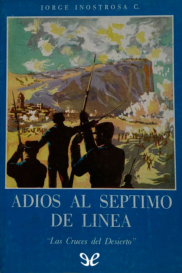 Descargar Adiós al séptimo de línea II: Las cruces del desierto - Jorge Inostrosa Cuevas - Descarga libros gratis en PDF, EPUB o Mobi descargar adios al septimo de linea ii las cruces del desierto jorge inostrosa cuevas 689b168d311b9 - Descargar Adiós al séptimo de línea II: Las cruces del desierto - Jorge Inostrosa Cuevas - Descarga libros gratis en PDF, EPUB o Mobi