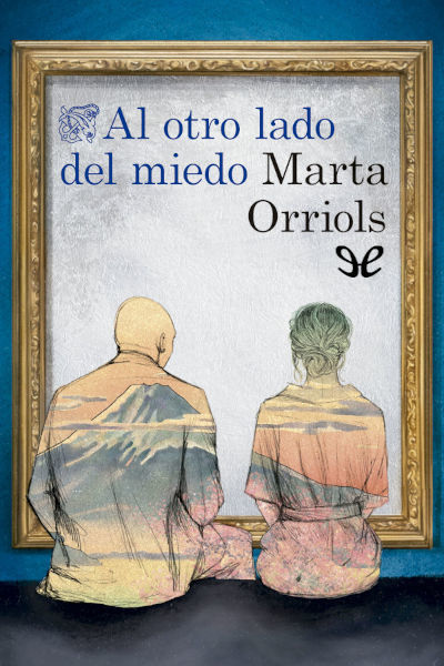 Descargar Al otro lado del miedo - Marta Orriols - Descarga libros gratis en PDF, EPUB o Mobi descargar al otro lado del miedo marta orriols 6891dbea09b06 - Descargar Al otro lado del miedo - Marta Orriols - Descarga libros gratis en PDF, EPUB o Mobi