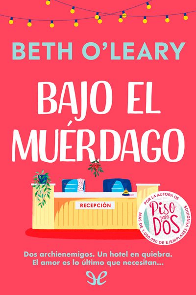 Descargar Bajo el muérdago - Beth O’Leary - Descarga libros gratis en PDF, EPUB o Mobi descargar bajo el muerdago beth oleary 68ae31d398ceb - Descargar Bajo el muérdago - Beth O’Leary - Descarga libros gratis en PDF, EPUB o Mobi
