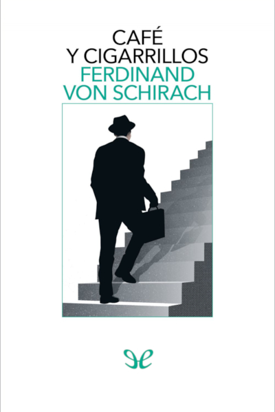 Descargar Café y cigarrillos - Ferdinand von Schirach - Descarga libros gratis en PDF, EPUB o Mobi descargar cafe y cigarrillos ferdinand von schirach 688c963c80a02 - Descargar Café y cigarrillos - Ferdinand von Schirach - Descarga libros gratis en PDF, EPUB o Mobi