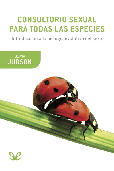 Descargar Consultorio sexual para todas las especies - Olivia Judson - Descarga libros gratis en PDF, EPUB o Mobi descargar consultorio sexual para todas las especies olivia judson 68ae31bd092bc - Descargar Consultorio sexual para todas las especies - Olivia Judson - Descarga libros gratis en PDF, EPUB o Mobi