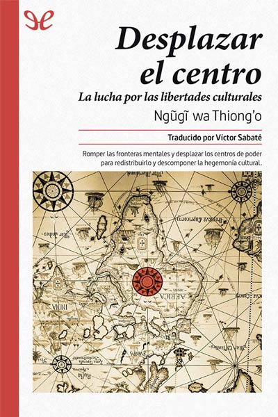 descargar desplazar el centro ngugi wa thiongo 68a4511937459 - Descargar Desplazar el centro - Ngũgĩ wa Thiong’o - Descarga libros gratis en PDF, EPUB o Mobi