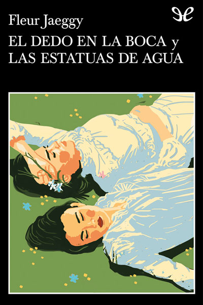 Descargar El dedo en la boca y Las estatuas de agua - Fleur Jaeggy - Descarga libros gratis en PDF, EPUB o Mobi descargar el dedo en la boca y las estatuas de agua fleur jaeggy 688c961a05f10 - Descargar El dedo en la boca y Las estatuas de agua - Fleur Jaeggy - Descarga libros gratis en PDF, EPUB o Mobi