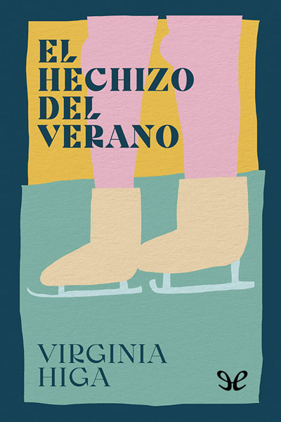 descargar el hechizo del verano virginia higa 68947eeab6af6 - Descargar El hechizo del verano - Virginia Higa - Descarga libros gratis en PDF, EPUB o Mobi