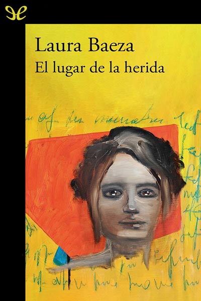 descargar el lugar de la herida laura baeza 6899c52438058 - Descargar El lugar de la herida - Laura Baeza - Descarga libros gratis en PDF, EPUB o Mobi