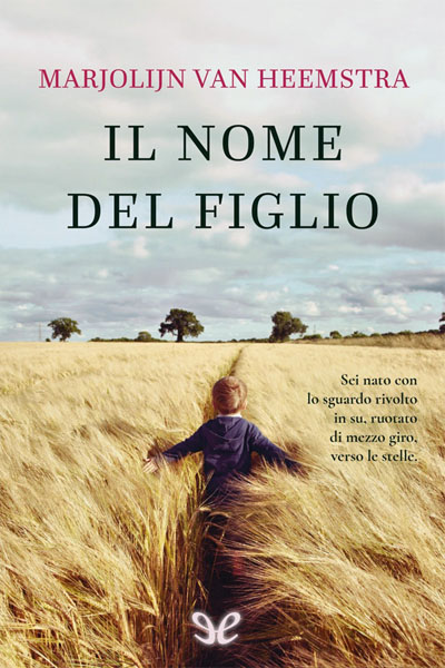 Descargar Il nome del figlio - Marjolijn van Heemstra - Descarga libros gratis en PDF, EPUB o Mobi descargar il nome del figlio marjolijn van heemstra 688de7823b5ee - Descargar Il nome del figlio - Marjolijn van Heemstra - Descarga libros gratis en PDF, EPUB o Mobi