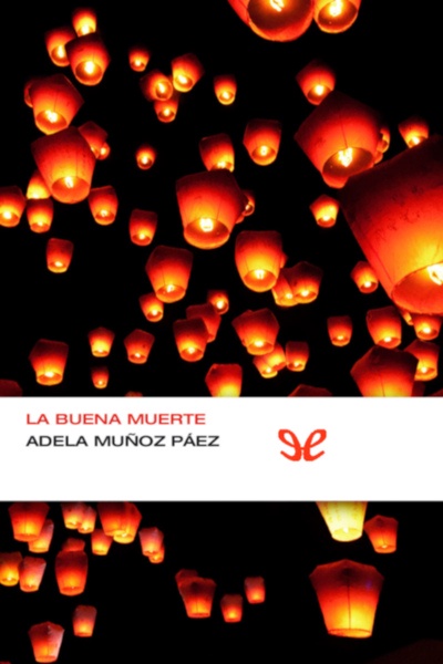 Descargar La buena muerte - Adela Muñoz Páez - Descarga libros gratis en PDF, EPUB o Mobi descargar la buena muerte adela munoz paez 688f390d99fb8 - Descargar La buena muerte - Adela Muñoz Páez - Descarga libros gratis en PDF, EPUB o Mobi