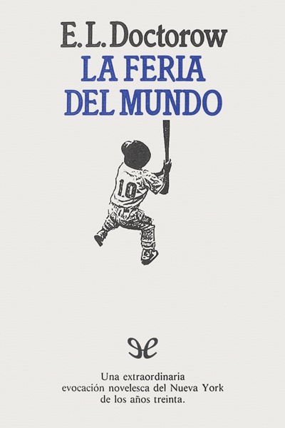 Descargar La feria del mundo - E. L. Doctorow - Descarga libros gratis en PDF, EPUB o Mobi descargar la feria del mundo e l doctorow 688de78e1f84f - Descargar La feria del mundo - E. L. Doctorow - Descarga libros gratis en PDF, EPUB o Mobi