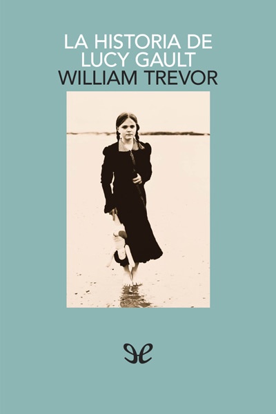 descargar la historia de lucy gault william trevor 6895d06f648bf - Descargar La historia de Lucy Gault - William Trevor - Descarga libros gratis en PDF, EPUB o Mobi