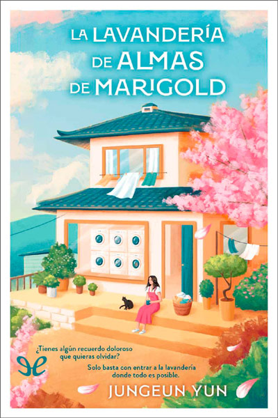 descargar la lavanderia de almas de marigold yoon jeong eun 68a05c7289899 - Descargar La lavandería de almas de Marigold - Yoon Jeong-eun - Descarga libros gratis en PDF, EPUB o Mobi