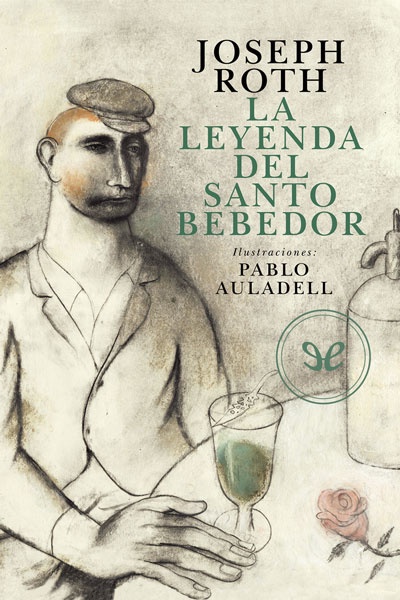 Descargar La leyenda del Santo Bebedor (Ilustrado) - Joseph Roth - Descarga libros gratis en PDF, EPUB o Mobi descargar la leyenda del santo bebedor ilustrado joseph roth 68ae31ea42c61 - Descargar La leyenda del Santo Bebedor (Ilustrado) - Joseph Roth - Descarga libros gratis en PDF, EPUB o Mobi