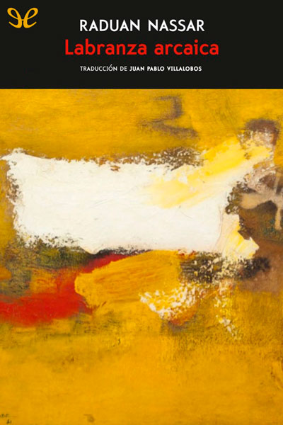 Descargar Labranza arcaica - Raduan Nassar - Descarga libros gratis en PDF, EPUB o Mobi descargar labranza arcaica raduan nassar 68ae31a6148a9 - Descargar Labranza arcaica - Raduan Nassar - Descarga libros gratis en PDF, EPUB o Mobi