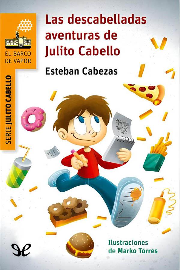 Descargar Las descabelladas aventuras de Julito Cabello - Esteban Cabezas - Descarga libros gratis en PDF, EPUB o Mobi descargar las descabelladas aventuras de julito cabello esteban cabezas 6891dc46d1a2a - Descargar Las descabelladas aventuras de Julito Cabello - Esteban Cabezas - Descarga libros gratis en PDF, EPUB o Mobi